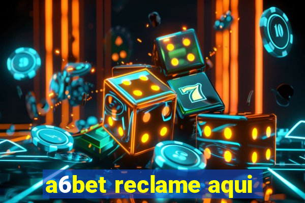 a6bet reclame aqui